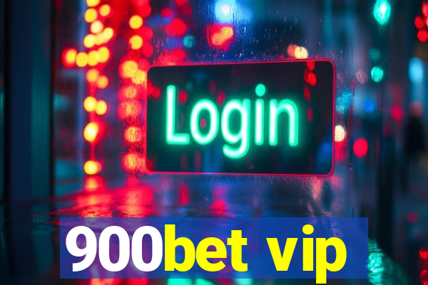 900bet vip